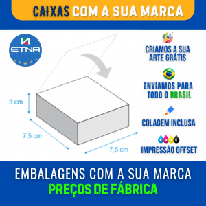 Caixa P - 7,5x3x7,5 cm Caixa 7,5x3x7,5 cm (LxAxP) CMYK/Pantone Impressão Offset Corte/Colagem 310x180 mm Aberta