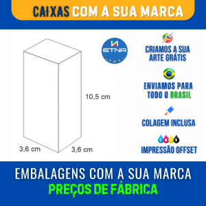 Caixa P - 3,6x10,5x3,6 cm Caixa 3,6x10,5x3,6 cm (LxAxP) CMYK/Pantone Impressão Offset Corte/Colagem 153x180 mm Aberta